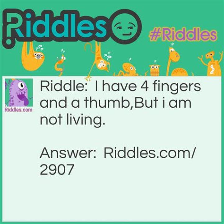 I Have Four Fingers And a Thumb Riddle With Answer